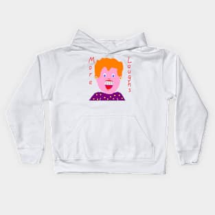 More Laughs Design on White Background Kids Hoodie